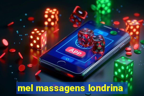 mel massagens londrina